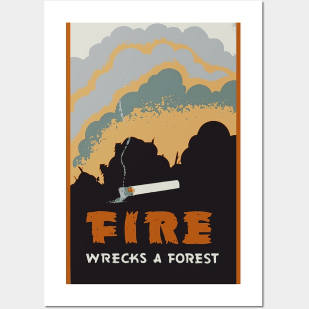 Fire Wrecks A Forest (PSA) Poster Wall Art by JSnipe